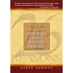 Twenty-six Reasons Why Jews Don't Believe in Jesus