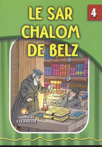 La lumière éternelle (04): le Sar Chalom de Belz