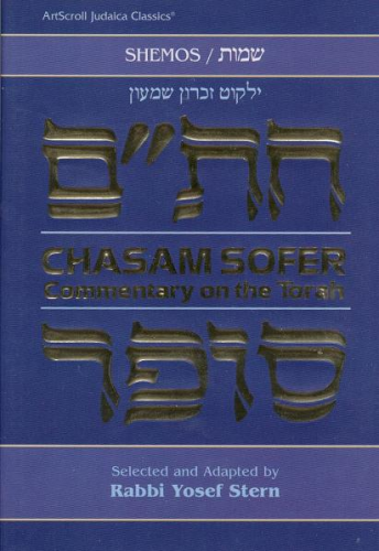 Chasam Sofer on the Torah: Shemos