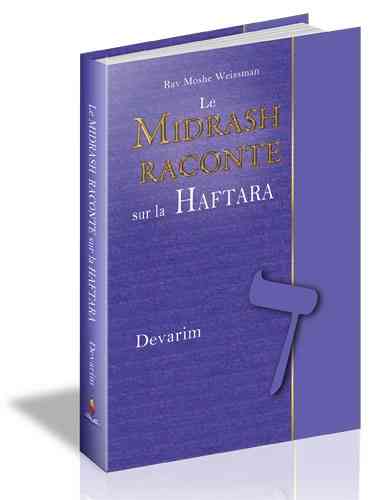 Le Midrash Raconte sur la Haftara 5 (Devarim)
