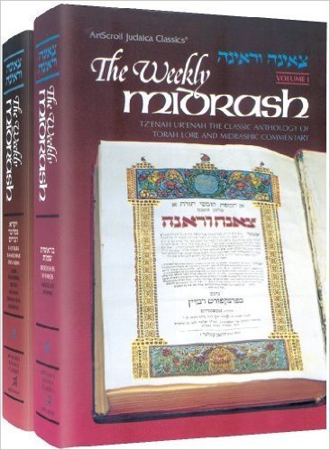 The Weekly Midrash (Tz'enah Ur'enah)