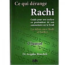 Ce qui dérange Rachi: Chemot (Exode)