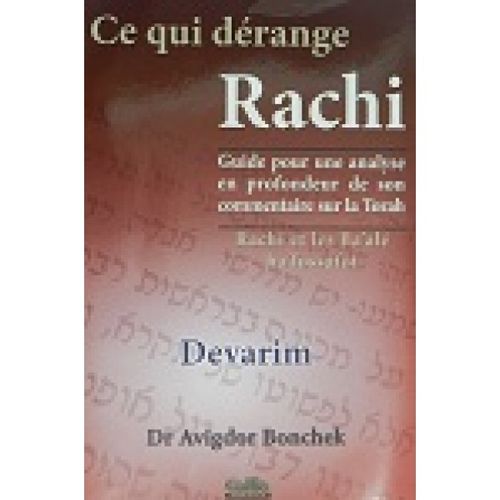 Ce qui dérange Rachi: Devarim (Deutéronome)
