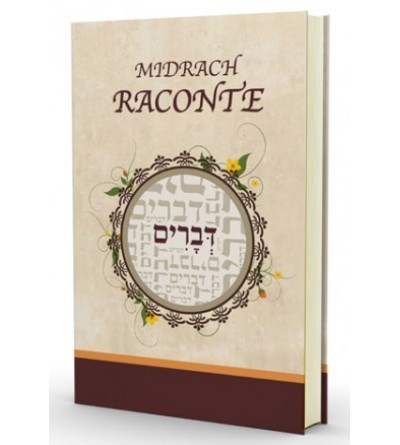Le Midrach Raconte 5: Devarim (Deuteronome)