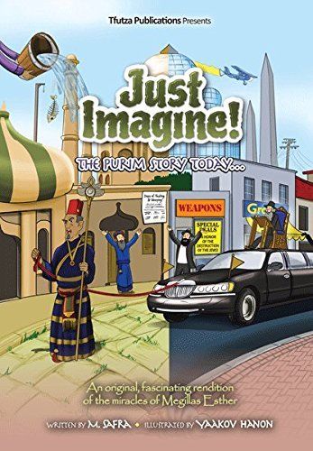 Just Imagine - the Purim Story Today