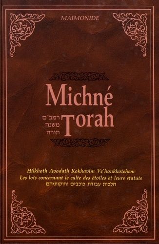 Michné Torah 3: Avodat Kokhavim [le culte des étoiles]