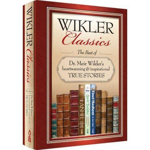 Wikler Classics: Heartwarming & Inspirational True Stories